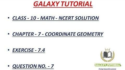 Exercise 7.4 Question No. 7 Class 10 Math NCERT Solution.