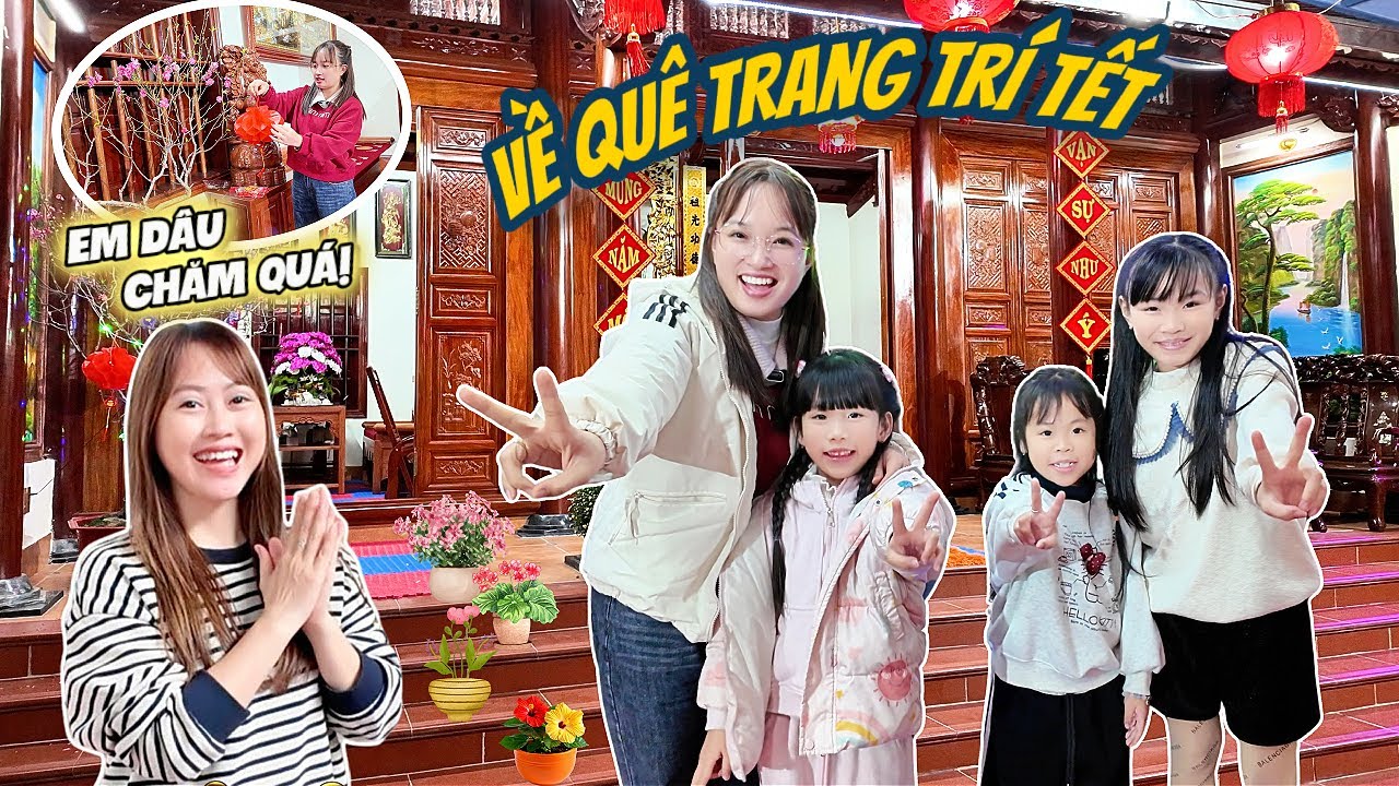 Mẹ Huế Và MiMi Về Quê Trang Trí Nhà Cho Ông Bà Nội, Cô Hà Hí & Mint Vy Đón Tết