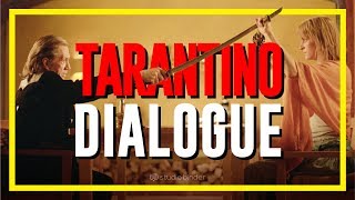 Tarantino Dialogue - How Kill Bill Keeps Us Hooked