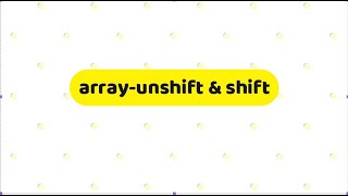 Array - unshift shift