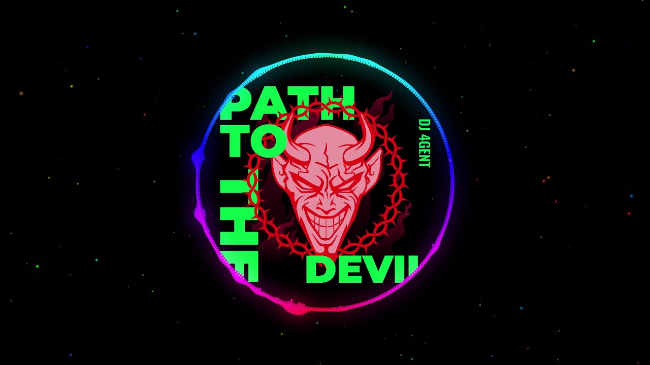 DJ 4gent - Path To The Devil