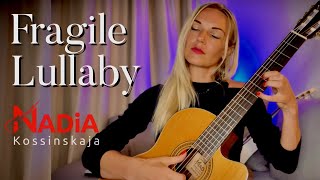Fragile Lullaby by NADiA Kossinskaja Lullaby music on guitar