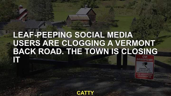 Leaf-peeping social media users are clogging a Vermont back road. The town is closing it