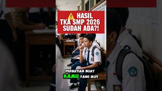 PENGUMUMAN TKA SMP 2026! KAMU MASUK KATEGORI MANA? 🎯 #shorts #tka