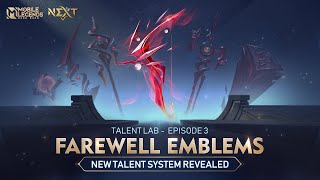 New Talent System Revealed | Farewell Emblems | Talent Lab -  Episode 3 |  Mobile Legends: Bang Bang