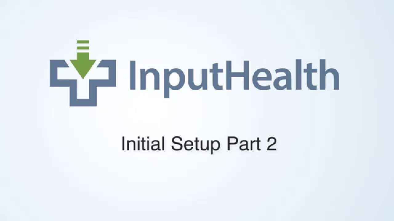 InputHealth® - Initial Setup Part 2 - YouTube