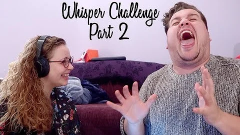 Whisper Challenge Part 2!  Three Cheers For New Ye...