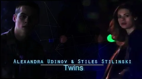 Alexandra Udinov & Stiles Stilinski || Twins