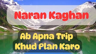 Naran Kaghan Complete Tour Guide | Expense | Attractions | Guided Plan | Hotels | Tips screenshot 4