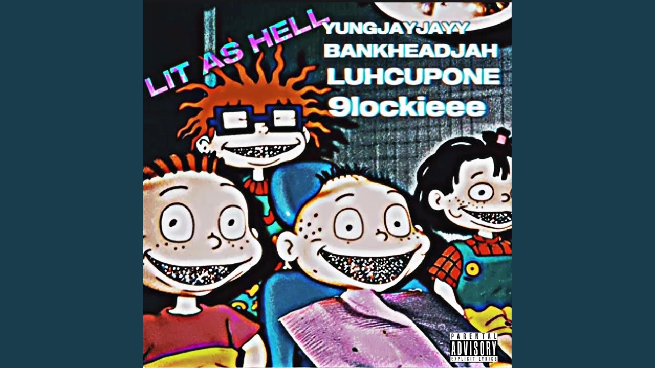 Lit As Hell (feat. BANKHEADJAH, 9lockieee & LUHCUPONE)