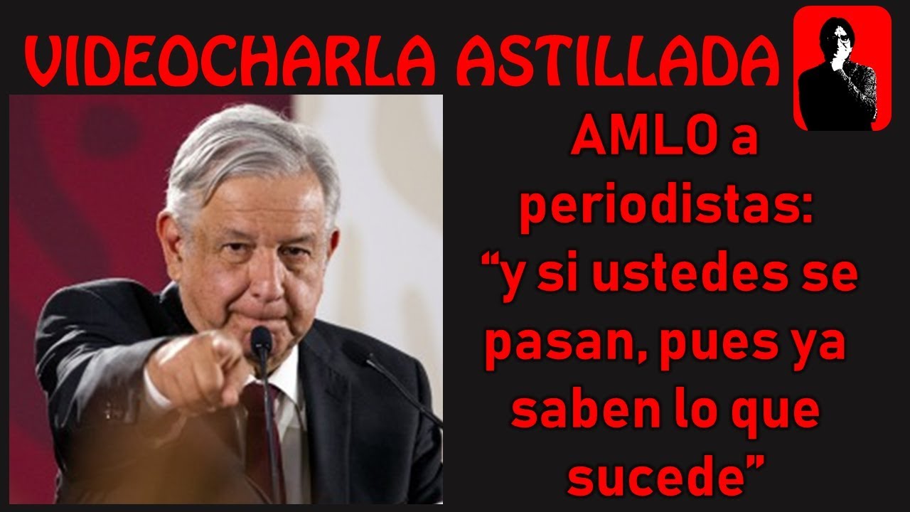 amlodipine mg AMLO a periodistas: “y si ustedes se pasan, pues ya saben lo que sucede”