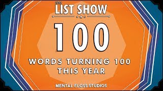 Antioxidant, Moonwalking and 98 Other Words Turning 100 This Year | Mental Floss List Show | 526 Antioxidant, Moonwalking and 98 Other Words Turning 100 This Year | Mental Floss List Show | 526
