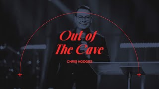 Out Of The Cave | Chris Hodges | Bethany Church