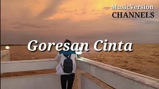 LAGU MALAYSIA - New Full Lirik Goresan Cinta