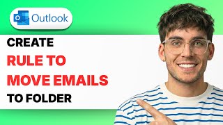 How to Create a Rule to Move Emails to Folder in Outlook [2026 Full Guide]
