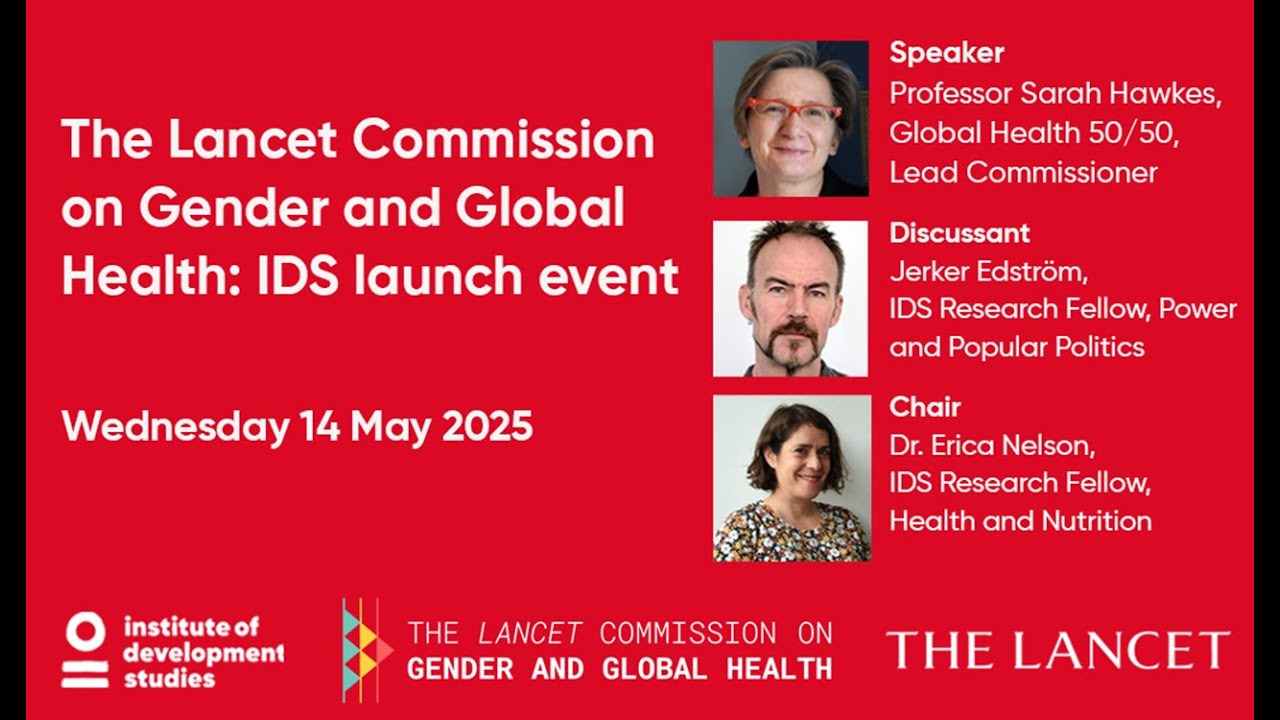 The Lancet Commission on Gender and Global Health: IDS launch event ...