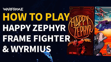 How to play Happy Zephyr, Wyrmius & Frame Fighter - Secret Rewards (Warframe)