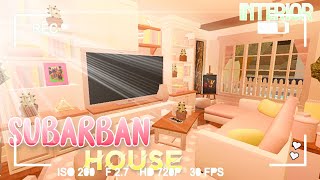 SUBARBAN HOUSE INTERIOR | Rainbow and Aprils adventures