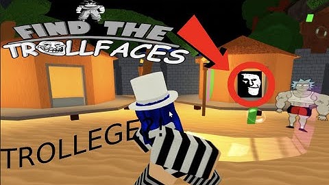 (joke) HOW TO FIND THE TROLLEGE IN FIND THE TROLLFACES!!