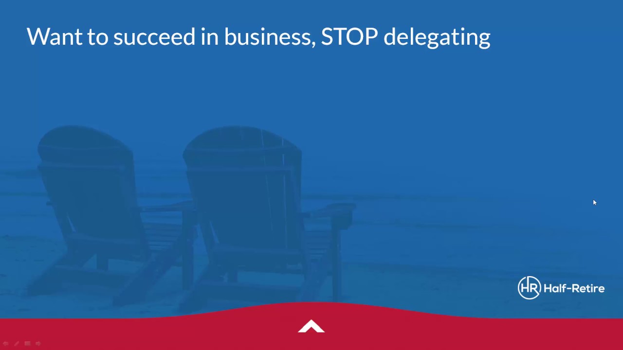 Want to Half-Retire? Stop Delegating.