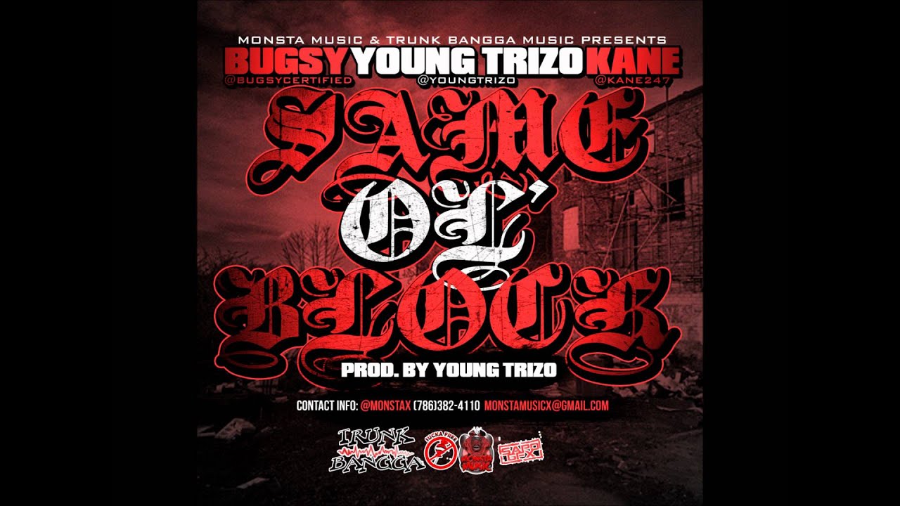 Bugsy x Young Trizo x Kane - Same Ol' Block (Prod. By Young Trizo)