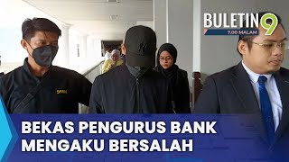 Bekas Pengurus Bank Mengaku Salah Terima Suapan Didenda Rm210000 b9