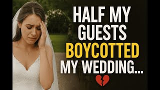 “Half My Guests Boycotted My Wedding… The Shocking Truth Behind It 💔😱”