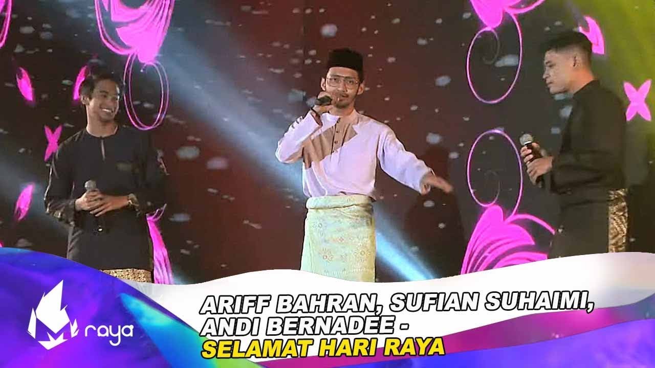 Ariff Bahran, Sufian Suhaimi, Andi Bernadee - Selamat Hari Raya | Melodi (2019)