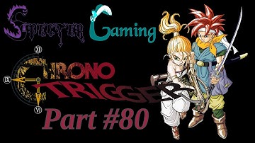 Chrono Trigger #80 - Into the Black Omen - Let