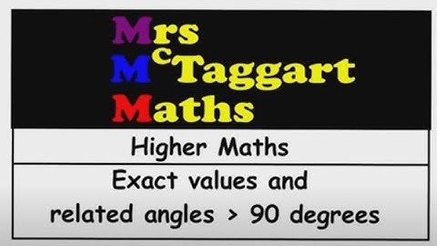 higher maths exact values and related angles greater than 90 degrees