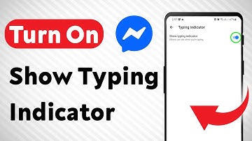 How to Turn On Show Typing Indicator on Messenger (Updated)