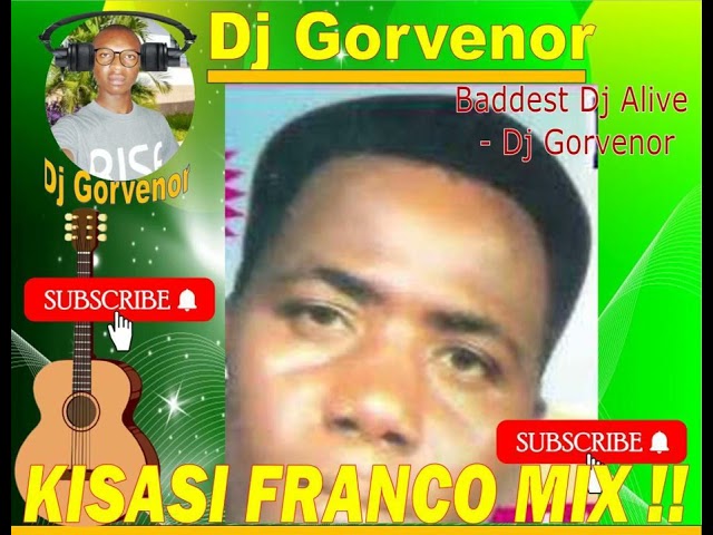 KISASI FRANCO MIX DJ GORVENOR class=