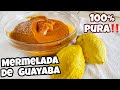 CÓMO HACER MERMELADA DE GUAYABA PURA