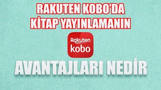 Rakuten Koboda E Kitap Yayınlamanın Avantajları