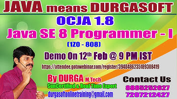 OCJA 1.8 Java SE 8 Programmer - I (1Z0 - 808)  by Mr. Durga Sir Demo on 12th Feb @9:00PM IST