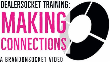 DealerSocket Training: Making Connections