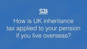 UK Inheritance Tax on Pensions Explained for Expats | Living Overseas