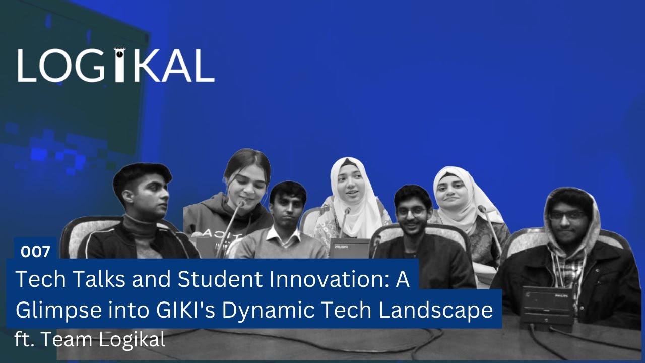 Tech Talks and Student Innovation: A Glimpse into GIKI's Dynamic Tech ...