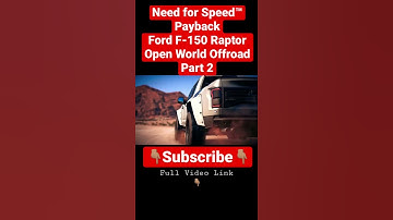 Need for Speed™ Payback -  Ford F-150 Raptor - Open World Offroad - Part 2 #MrShaIsh #shorts