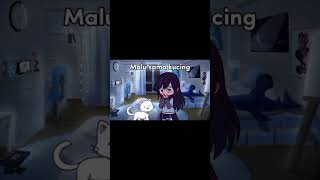 malu Sama Kucing Meong gacha gachaclub trend