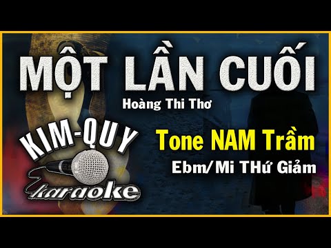 Video MỘT LẦN CUỐI - KARAOKE - Tone NAM Trầm ( Ebm/Mi giáng... - youtube