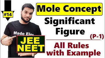 (L-14) Mole Concept || Significant Figure (P-1)|| Easy to Learn || JEE NEET || By Arvind Arora
