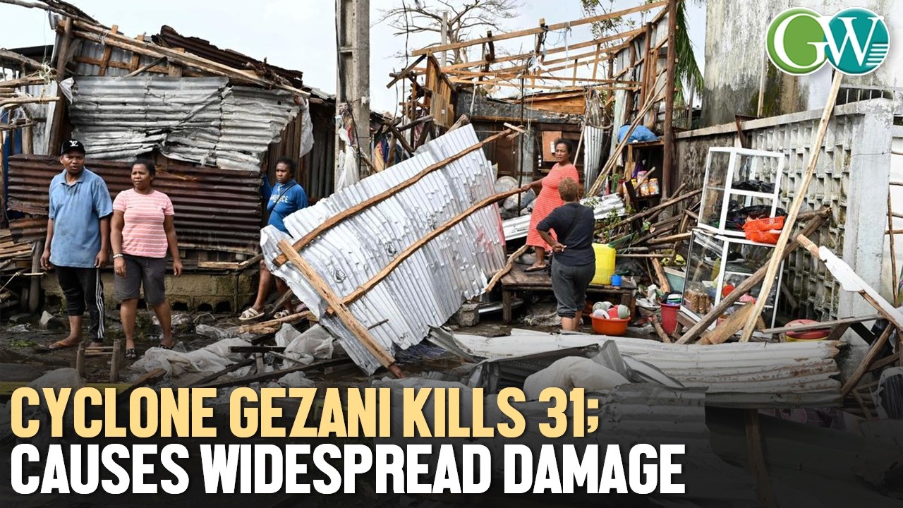 TROPICAL CYCLONE GEZANI TEARS THROUGH MADAGASCAR; AT LEAST 31 KILLED