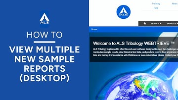 Oil & Lubricants - How to View Multiple Reports in ALS Webtrieve | New Samples Tutorial