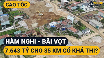 Cao tốc Hàm Nghi - Bãi Vọt || Đề xuất đầu tư 7.643 tỷ đồng cho 35 km có khả thi?