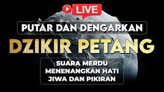 ZIKIR PETANG MENENANGKAN HATI, DOA AMPUNAN DOSA, MELANCARKAN URUSAN - ZAIN ABU KAUTSAR