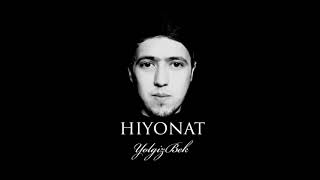 YolgizBek Hiyonat