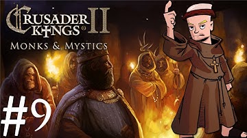 Crusader Kings 2 | Monks and Mystics | Part 9 | Bastard