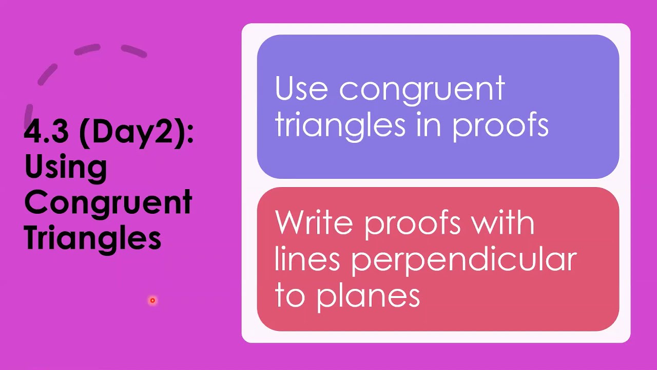 Geometry 4.3 (Day 2) Using Congruent Triangles - YouTube