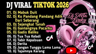  Dj Viral Tiktok Terbaru 2026   Dj Mabuk Duit  X  Ku Pandang Pandang Adik Dari Seberang 